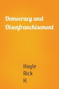 Democracy and Disenfranchisement