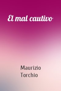 El mal cautivo