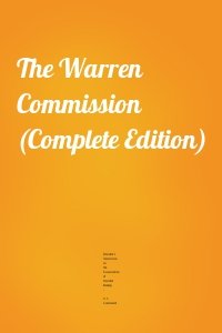 The Warren Commission (Complete Edition)