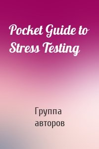 Pocket Guide to Stress Testing