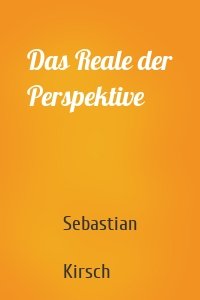 Das Reale der Perspektive