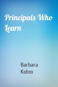 Principals Who Learn