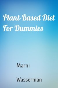 Plant-Based Diet For Dummies