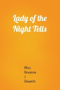 Lady of the Night Tells