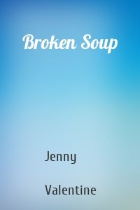 Broken Soup