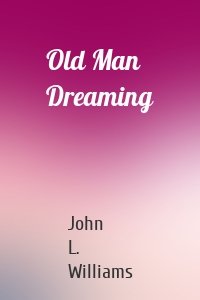 Old Man Dreaming