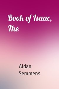 Book of Isaac, The