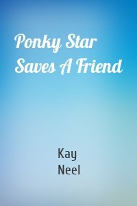 Ponky Star Saves A Friend