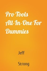 Pro Tools All-In-One For Dummies