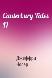 Canterbury Tales II
