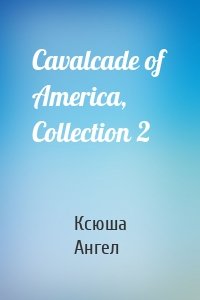 Cavalcade of America, Collection 2