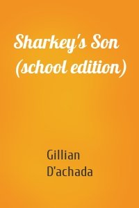 Sharkey's Son (school edition)