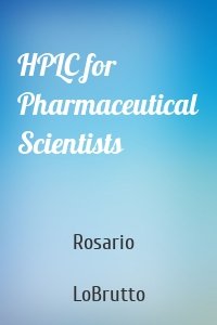 HPLC for Pharmaceutical Scientists