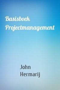 Basisboek Projectmanagement