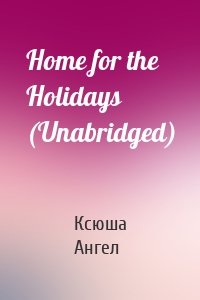 Home for the Holidays (Unabridged)