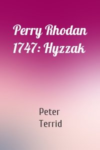 Perry Rhodan 1747: Hyzzak