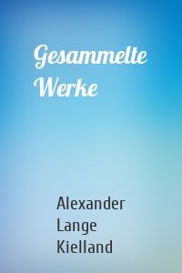 Gesammelte Werke