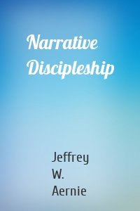 Narrative Discipleship