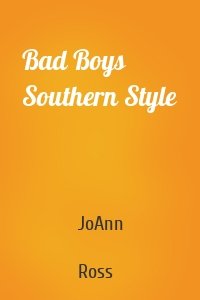 Bad Boys Southern Style