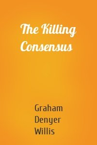 The Killing Consensus