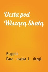 Uczta pod Wiszącą Skałą