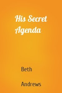 His Secret Agenda