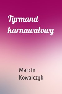 Tyrmand karnawałowy