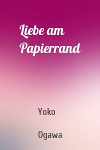 Liebe am Papierrand