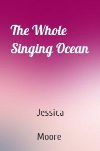The Whole Singing Ocean