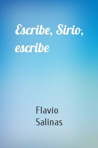 Escribe, Sirio, escribe