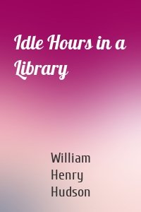 Idle Hours in a Library