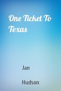 One Ticket To Texas
