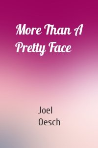 More Than A Pretty Face