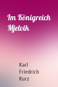 Im Königreich Mjelvik