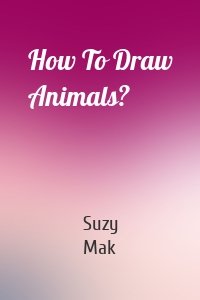 How To Draw Animals?