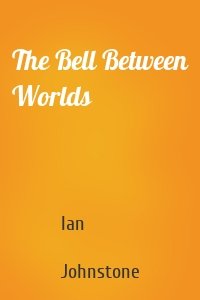 The Bell Between Worlds