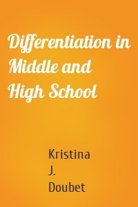 Differentiation in Middle and High School