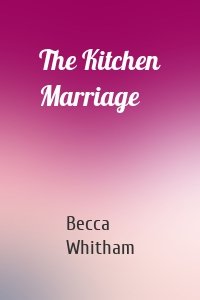 The Kitchen Marriage