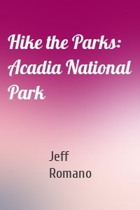 Hike the Parks: Acadia National Park