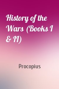 History of the Wars (Books I & II)