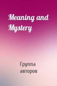 Meaning and Mystery