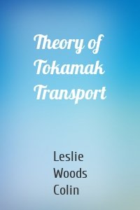 Theory of Tokamak Transport