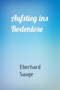 Aufstieg ins Bodenlose