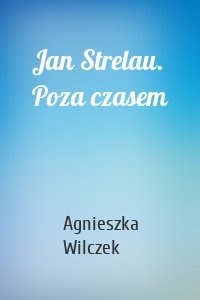 Jan Strelau. Poza czasem