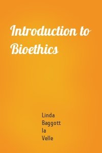 Introduction to Bioethics