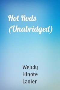 Hot Rods (Unabridged)