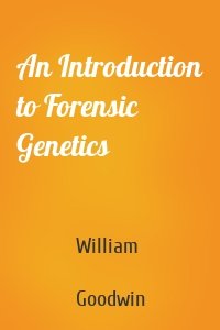 An Introduction to Forensic Genetics