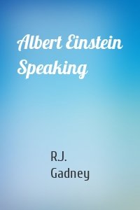 Albert Einstein Speaking