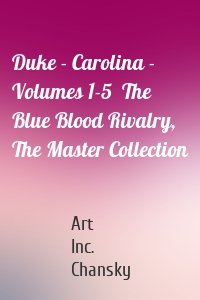 Duke - Carolina - Volumes 1-5  The Blue Blood Rivalry, The Master Collection