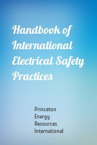 Handbook of International Electrical Safety Practices